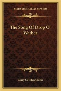 Song of Drop O' Wather