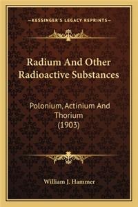 Radium and Other Radioactive Substances