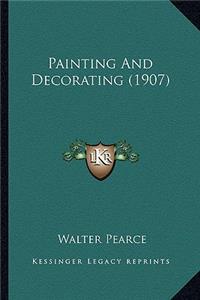 Painting and Decorating (1907)