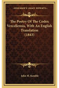The Poetry of the Codex Vercellensis, with an English Translation (1843)