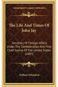 The Life and Times of John Jay