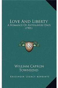 Love and Liberty