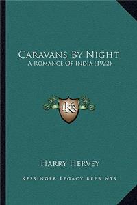 Caravans by Night: A Romance of India (1922)