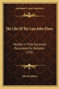 Life Of The Late John Elwes