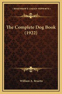 The Complete Dog Book (1922)