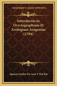 Introductio in Oryctographiam Et Zoologiam Aragoniae (1784)