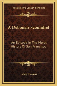 Debonair Scoundrel