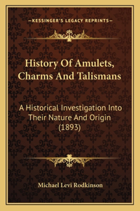History Of Amulets, Charms And Talismans