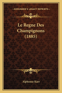 Regne Des Champignons (1885)