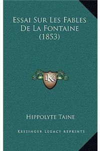 Essai Sur Les Fables De La Fontaine (1853)