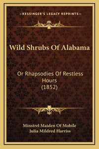 Wild Shrubs Of Alabama