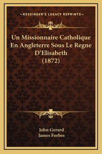 Un Missionnaire Catholique En Angleterre Sous Le Regne D'Elisabeth (1872)