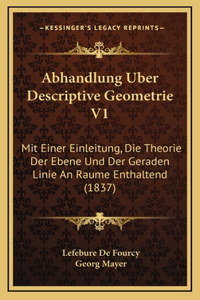 Abhandlung Uber Descriptive Geometrie V1