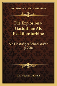 Die Explosions-Gasturbine Als Reaktionsturbine