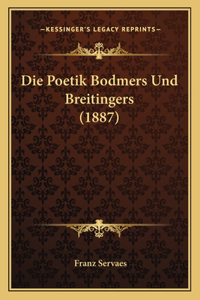 Poetik Bodmers Und Breitingers (1887)