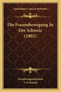 Die Frauenbewegung In Der Schweiz (1902)