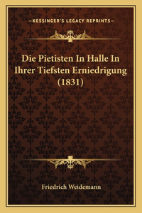 Pietisten In Halle In Ihrer Tiefsten Erniedrigung (1831)