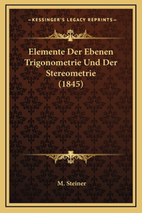 Elemente Der Ebenen Trigonometrie Und Der Stereometrie (1845)