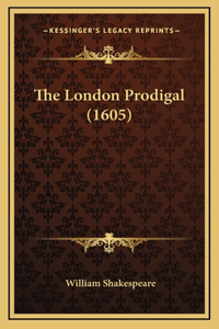 The London Prodigal (1605)