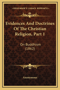 Evidences And Doctrines Of The Christian Religion, Part 1