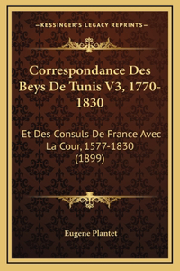 Correspondance Des Beys De Tunis V3, 1770-1830