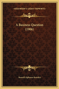 A Business Question (1906)