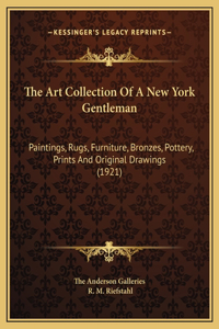 The Art Collection Of A New York Gentleman