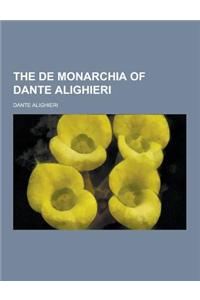 The de Monarchia of Dante Alighieri