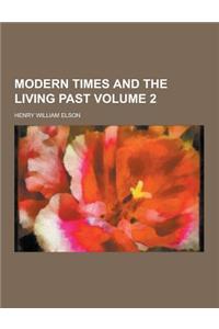 Modern Times and the Living Past Volume 2