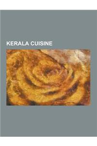 Kerala Cuisine: ADA (Food), Appam, Avial, Banana Leaf Rice, Cassava-Based Dishes, Chatti Pathiri, Cuisine of Kerala, Egg Roast, Green