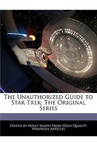 The Unauthorized Guide to Star Trek