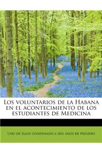Los Voluntarios de La Habana En El Acontecimiento de Los Estudiantes de Medicina