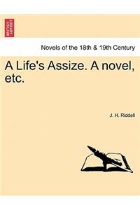 Life's Assize. a Novel, Etc.