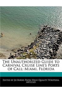 The Unauthorized Guide to Carnival Cruise Line's Ports of Call