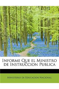 Informe Que El Ministro de Instruccion Publica