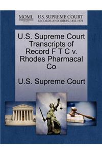 U.S. Supreme Court Transcripts of Record F T C V. Rhodes Pharmacal Co