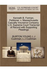 Kenneth B. Forman, Petitioner, V. Massachusetts Casualty Insurance Company. U.S. Supreme Court Transcript of Record with Supporting Pleadings