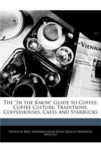 The in the Know Guide to Coffee