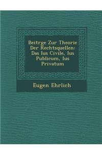 Beitr GE Zur Theorie Der Rechtsquellen