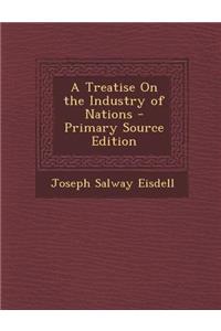 Treatise on the Industry of Nations