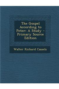 The Gospel According to Peter: A Study