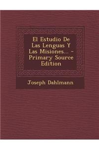 El Estudio De Las Lenguas Y Las Misiones... - Primary Source Edition