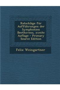 Ratschlage Fur Auffuhrungen Der Symphonien Beethovens, Zweite Auflage
