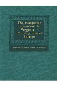 The Readjuster Movement in Virginia - Primary Source Edition