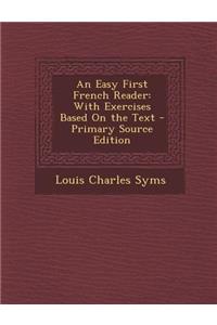 An Easy First French Reader: With Exercises Based on the Text