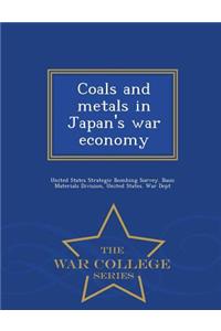 Coals and Metals in Japan's War Economy - War College Series
