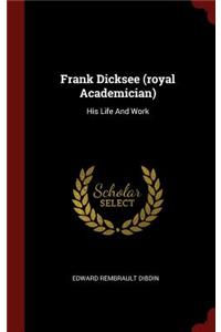 Frank Dicksee (royal Academician)