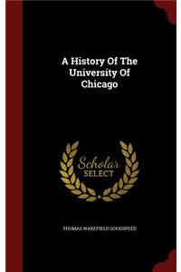 A History of the University of Chicago