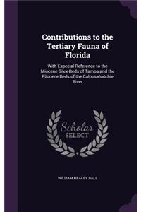 Contributions to the Tertiary Fauna of Florida
