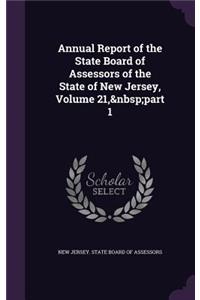 Annual Report of the State Board of Assessors of the State of New Jersey, Volume 21, Part 1